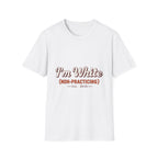 Sarcastic White Nonpracticing Tee - Unisex T-Shirt