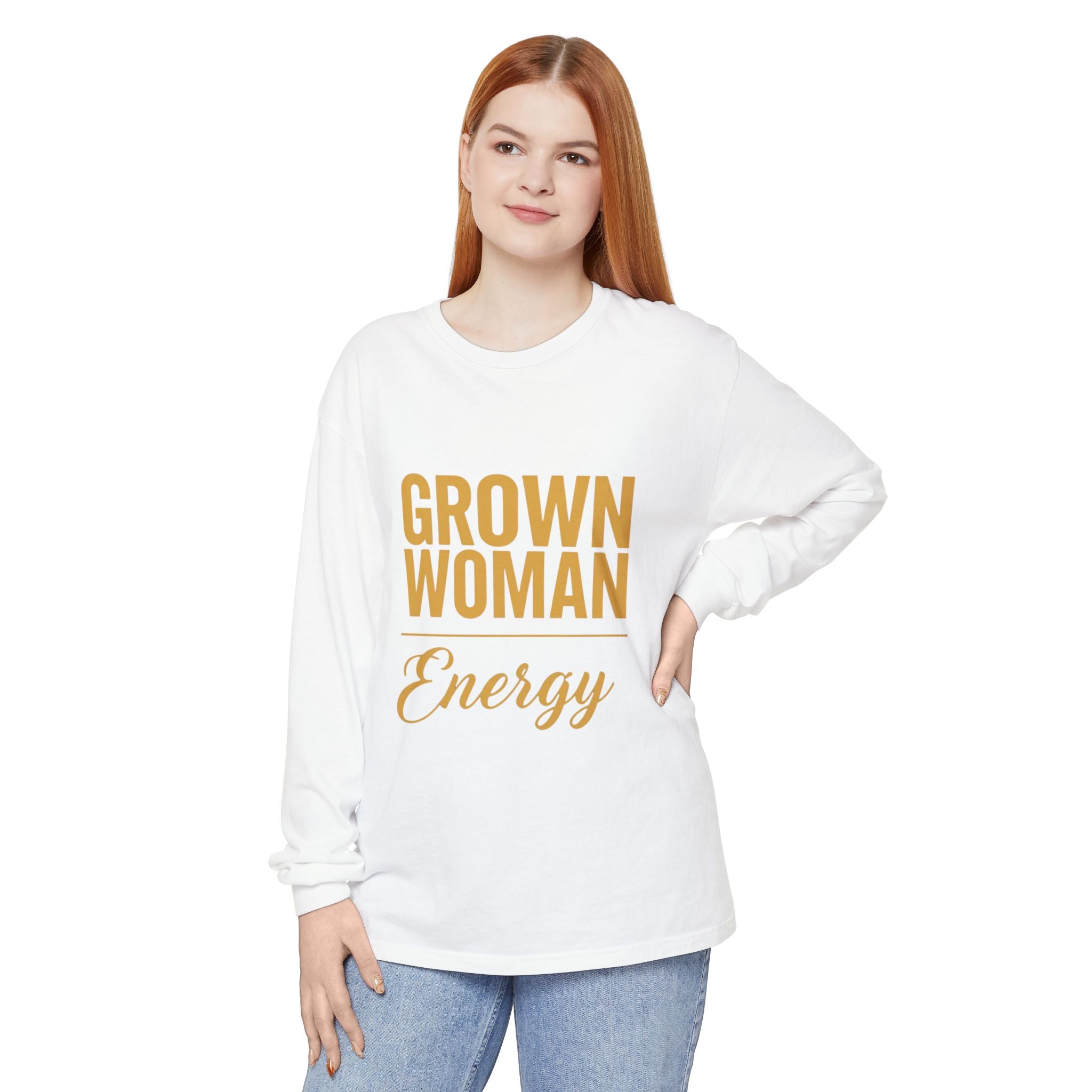Grown Woman Energy Long Sleeve Shirt for Confident Everyday Wear