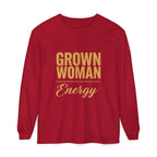 Grown Woman Energy Long Sleeve Shirt for Confident Everyday Wear