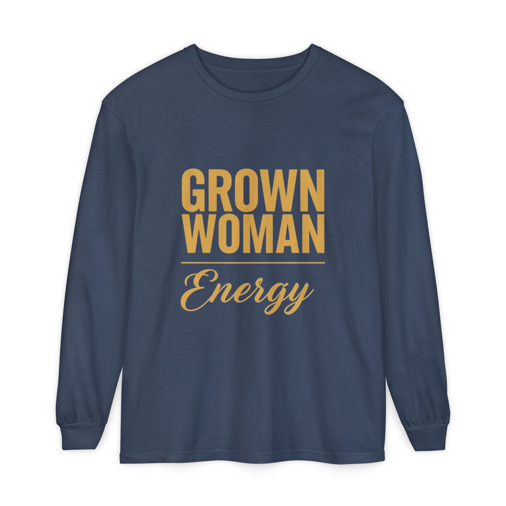 Grown Woman Energy Long Sleeve Shirt for Confident Everyday Wear
